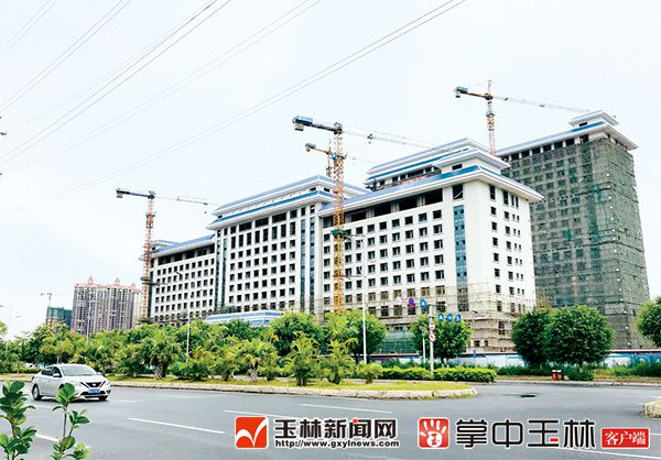 玉林市骨科医院新院初现雄姿 两幢主体建筑内外装修正加快推进
